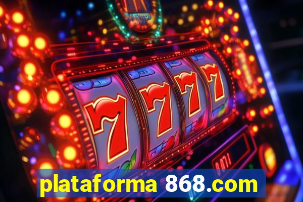 plataforma 868.com